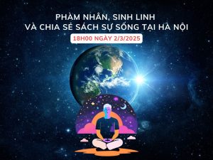 PHÀM NHÂN, SINH LINH VÀ CHIA SẺ SÁCH SỰ SỐNG TẠI HÀ NỘI